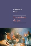Charles Roux - La maison de jeu.