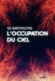 Gil Bartholeyns - L'Occupation du ciel.