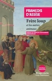  François d'Assise et François Dupuigrenet Desroussilles - Frère loup et les autres animaux.