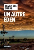 James Lee Burke - Un autre Eden.