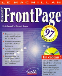 Dennis Jones et Neil Randall - Le Macmillan Microsoft Frontpage 1997. Avec Cd-Rom.