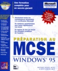Michael Wolfe et Rob Tidrow - Preparation Au Mcse Windows 95. Avec Un Cd-Rom.