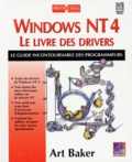 Art Baker - Windows Nt Le Livre Des Drivers. Avec Disquette.