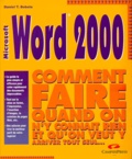Daniel-T Bobola - Word 2000 - Microsoft, comment faire quand on n'y connaît rien et qu'on veut y arriver tout seul.
