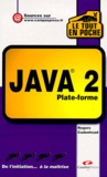 Rogers Cadenhead - Java 2. Plate-Forme.