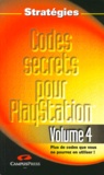  Collectif - Codes Secrets Pour Playstation. Volume 4.