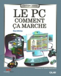 Stephen Adams et Ron White - Le Pc Comment Ca Marche. Edition 2000.