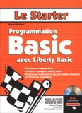Michel Pelletier - Basic. Programmation Avec Liberty Basic, Avec Cd-Rom.