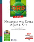Laurent Rousset et David Acremann - Developper Avec Corba En Java Et C++. 2eme Edition, Avec 1 Cd-Rom.