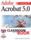  Collectif - Adobe Acrobat 5.0. 1 Cédérom
