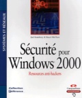 Joel Scambray et Stuart McClure - Sécurité pour Windows 2000.