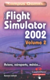 Bernard Jolivalt - Flight Simulator 2002 - Tome 2.