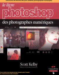 Scott Kelby - Le livre Photoshop des photographes numériques.
