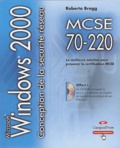 Roberta Bragg - Conception de la sécurité pour un réseau Microsoft Windows 2000 - Guide de formation MCSE, Examen 70-220. 1 Cédérom