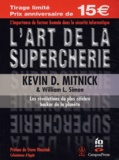 Kevin Mitnick - L'art de la supercherie.