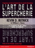 Kevin Mitnick et William-L Simon - L'art de la supercherie.