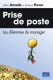 Richard Elsner et Georges Amado - Prise de poste - Les dilemmes du manager.