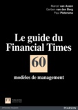 Marcel Van Assen et Gerben Van de Berg - Le guide du Financial Times - 60 modèles de management.