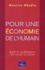 Maurice Obadia - Pour une économie de l'humain - Quand les surabondances font reculer la richesse.