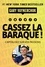 Gary Vaynerchuk - Cassez la baraque ! - Capitalisez sur vos passions.
