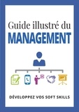 Emmanuelle Boudy et Cécile Giroldi - Guide illustré du management - Développez vos soft kills.
