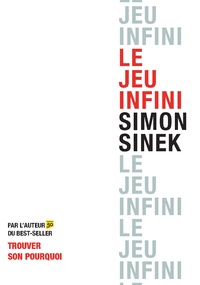 Simon Sinek - Le jeu infini.