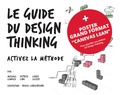 Michael Lewrick et Patrick Link - Le guide du design thinking - Activez la méthode. Avec 1 poster grand format "Canevas Lean".