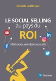 Michelle Goldberger - Le Social Selling au pays du ROI - Méthodes, mindsets et outils.