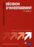 Roland Gillet et Jacques Chrissos - Décision d'investissement.