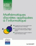 Rod Haggarty - Mathématiques discrètes appliquées à l'informatique - Synthèse de cours & Exercices corrigés.