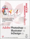  Anonyme - Adobe, Coffret 3 volumes : Photoshop CS,  Illustrator CS et InDesign CS. 3 Cédérom