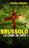 Serge Brussolo - Les Croix de Sang Tome 1 : .