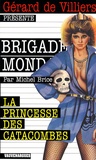 Michel Brice - La princesse des catacombes.