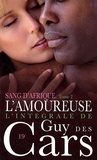 Guy Des Cars - L'amoureuse - Tome 2, Sang d'Afrique.