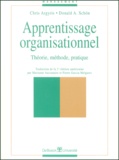 Chris Argyris et Donald-A Schön - Apprentissage organisationnel. - Théorie, méthode, pratique.