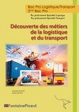 Isabelle Rollet et Marie Sevoz - Découverte des métiers de la logistique et du transport 2de Bac Pro Logistique/Transport.