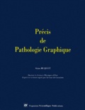 Alain Buquet - Précis de pathologie graphique.