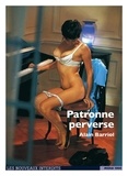 Alain Barriol - Patronne perverse.
