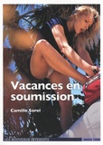 Camille Sorel - Vacances en soumission.