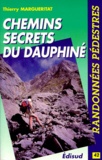 Thierry Margueritat - Passages et chemins secrets du Dauphiné.