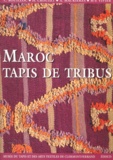 H Crouzet et Arnaud Maurières - Maroc. Tapis De Tribus.