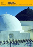  Collectif - Ifriqiya. Treize Siecles D'Art Et D'Architecture En Tunisie.