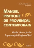 Alain Barthélemy-Vigouroux et Guy Martin - Manuel Pratique De Provencal Contemporain.