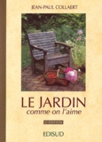 Jean-Paul Collaert - Le Jardin Comme On L'Aime. 2eme Edition.
