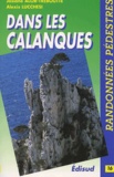 Josiane Alor-Tréboutte et Alexis Lucchesi - Randonnees Pedestres Dans Les Calanques. Edition 2002.