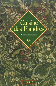 Philippe Chavanne - Cuisine des Flandres.