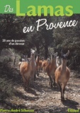 Pierre-André Scherrer - Des lamas en Provence - 20 années de passion d'un éleveur.