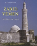 Paul Bonnenfant - Zabid au Yémen - Archéologie du vivant.