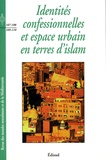 Méropi Anastassiadou-Dumont - Revue des mondes musulmans et de la Méditerranée N° 107-110 : Identités confessionnelles et espace urbain en terres d'Islam.