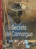Luc Chazel et Muriel Da Ros - Secrets de Camargue.